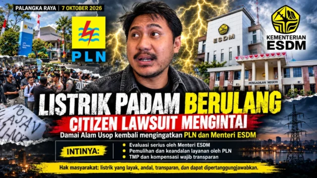 Citizen Lawsuit Mengintai, Damai Alam Usop Kembali Ingatkan PLN dan Menteri ESDM